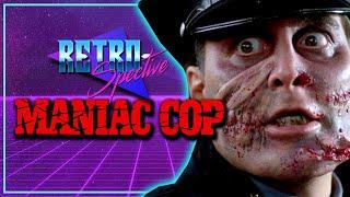 MANIAC COP | Retrospective Review