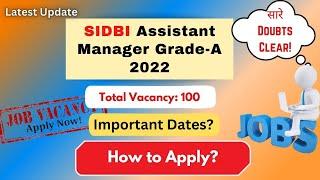 SIDBI Recruitment 2023 || 100 Assistant Manager Vacancy || Salary, Eligibility, Important Dates