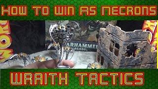 How To Win As Necrons / Necron Wraiths Tactics