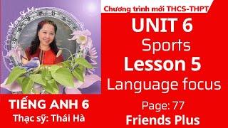 Tiếng Anh lớp 6 | Unit 6: Sports - Lesson 5 - Chân trời sáng tạo | Chương trình mới THCS-THPT