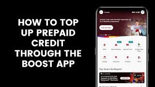 How to Top Up Prepaid Credit Through the Boost App