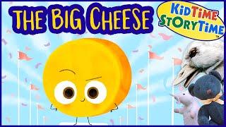 The BIG Cheese  - The Food Group Book series  - read aloud for kids