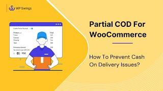 Partial COD For WooCommerce:  Cash On Delivery issue on WooCommerce in 2023