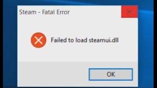 Failed to Load Steamui.dll - Easy Fatal Error Fix for Steam