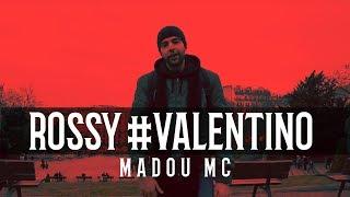 Madou Mc - Rossy #Valentino (EXCLUSIVE Music Video) | مادو إم سي