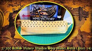 1:200 Scale HMS VICTORY Wooden Ship Model Kit Build  (Part - Fourteen)