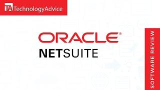 Oracle NetSuite Review: Key Modules, Pros And Cons, And Alternatives