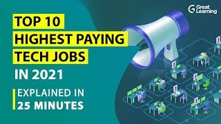 Top 10 Highest Paying Tech Jobs in 2021 | Best IT Jobs of  2021 | High Salary Jobs | Great Learning