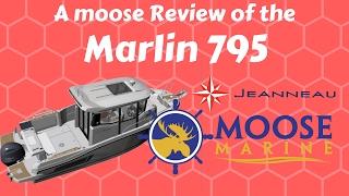 Jeanneau 795 Marlin QuickLook with Moose - Moose Marine