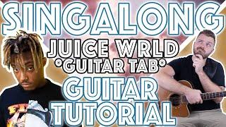 Juice WRLD - "Singalong" Guitar Tutorial | EASY Guitar Tabs + Lesson |