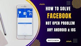 How To Fix Facebook App Not Open Problem Android & Ios