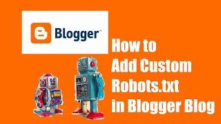 How to Add Custom Robots.txt in Blogger Blog