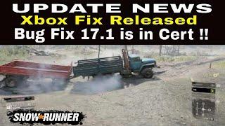 Snowrunner Update News - Xbox Fix Phase 7 Released - Bug Fix 17.1