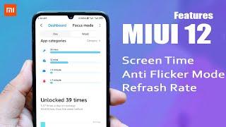 MIUI 12 Hidden Features : New Screen Time, Refresh Rate, Anti-Flicker Mode