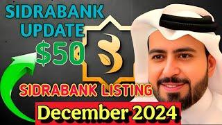 Boom  SidraBank New Update ll Finally SidraBank Listing On December 2024  1sidra = $50  #sidra