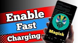 Fast charging Magisk module || Enable Fast Charging Magisk Module || Best Magisk Module For charging