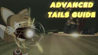 ADVANCED TAILS GUIDE || Sonic.exe TD Guides
