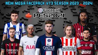 NEW MEGA FACEPACK V73 SEASON 2023 - 2024 || PES 2021 SMOKEPATCH & INFERNO || SIDER & CPK VERSION