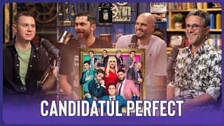 CANDIDATUL PERFECT  Cu Nicu BANEA, Alex COTEȚ & Matei DIMA