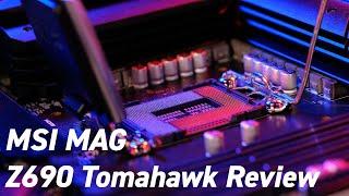 MSI MAG Z690 Tomahawk (DDR4) Review | The Best Value Z690 Motherboard?