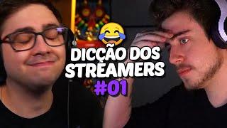 DICÇÃO PERFEITA DOS STREAMERS #01