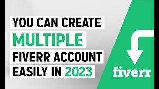 How to Open Multiple #fiverr Accounts in 2023, Fiverr Multiple Account Policy Explained, PickUp
