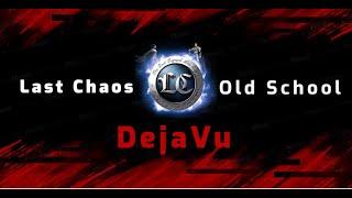 Last Chaos OldSchool DejaVu # Spawn Event !