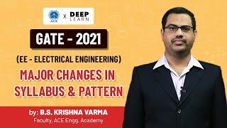 Major Changes in Syllabus and Pattern - GATE 2021 Electrical Engineering  ACE Academy & Deep Learn