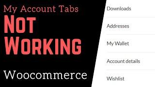 Woocommerce My Account Tabs Not Working FIx -Wordpress Tutorial