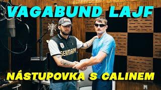 EP. II  NÁSTUPOVKA S CALINEM | VAGABUND LAJF