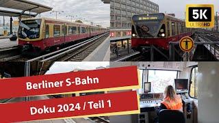 (4K) Berliner S-Bahn 2024 - Berlin S-Bahn Doku / Teil 1