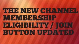 new channel membership eligibility or join button on youtube