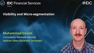 IDC Financial Services Summit 2021 - Muhammed Eslami - Visibility and Micro Segmentation