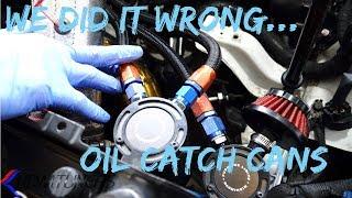 How to properly install catch cans, PCV explanation and more!