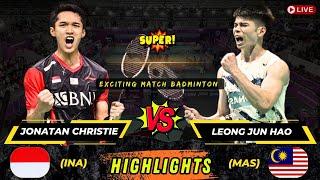 Super‼️Jonatan Christie (INA) vs Leong Jun Hao (MAS) Men's Singles badminton