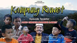 KAMPUNG RUWET || FILM PENDEK KOMEDI JAWA || JOKO TINGKIR NGOMBE DAWET !!