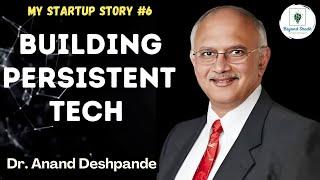 Ep6 Building Persistent Tech feat. Dr. Anand Deshpande, founder @persistentsys #startup #tech