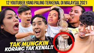 12 YOUTUBER TERKENAL DI MALAYSIA TAHUN 2021 YANG KORANG TAK SANGKA