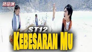 ST12 - Kebesaran Mu