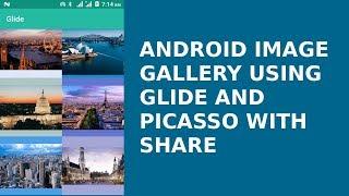 ANDROID IMAGE GALLERY USING GLIDE AND PICASSO WITH SHARE