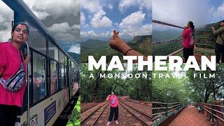 Matheran Hill Station in Monsoon | Matheran Toy Train | Matheran Tourist Places | Matheran Vlog