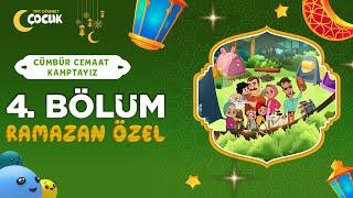 Cümbür Cemaat Kamptayız | 4. Bölüm | Ramazan Davulu | Ramazan Özel 