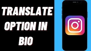 How To Add Translate Option In Instagram Bio