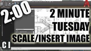 AutoCAD: How to Scale/Insert an Image for Digitizing or Reference! - 2 Minute Tuesday