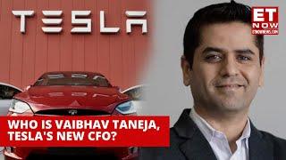 Tesla Gets An Indian-Origin CFO: Who Is Vaibhav Taneja? | Elon Musk | Tesla | Tesla India | ET Now