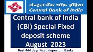 Central bank special FDR scheme | 444 days Fixed deposit scheme | CBI bank best FDR