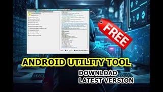Android Utility Tool (MTK Auth Bypass Tool) | Free Download | Easy Guide (Latest Version)