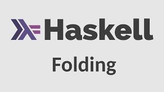 Haskell for Imperative Programmers #9 - Folding (foldr, foldl)