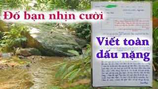 Bài văn hài hước không thể nhịn cười với toàn dấu nặng #268