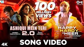 Ashiqui Mein Teri 2.0 Official Song - Happy Hardy And Heer | Himesh Reshammiya, Ranu Mondal | Sonia